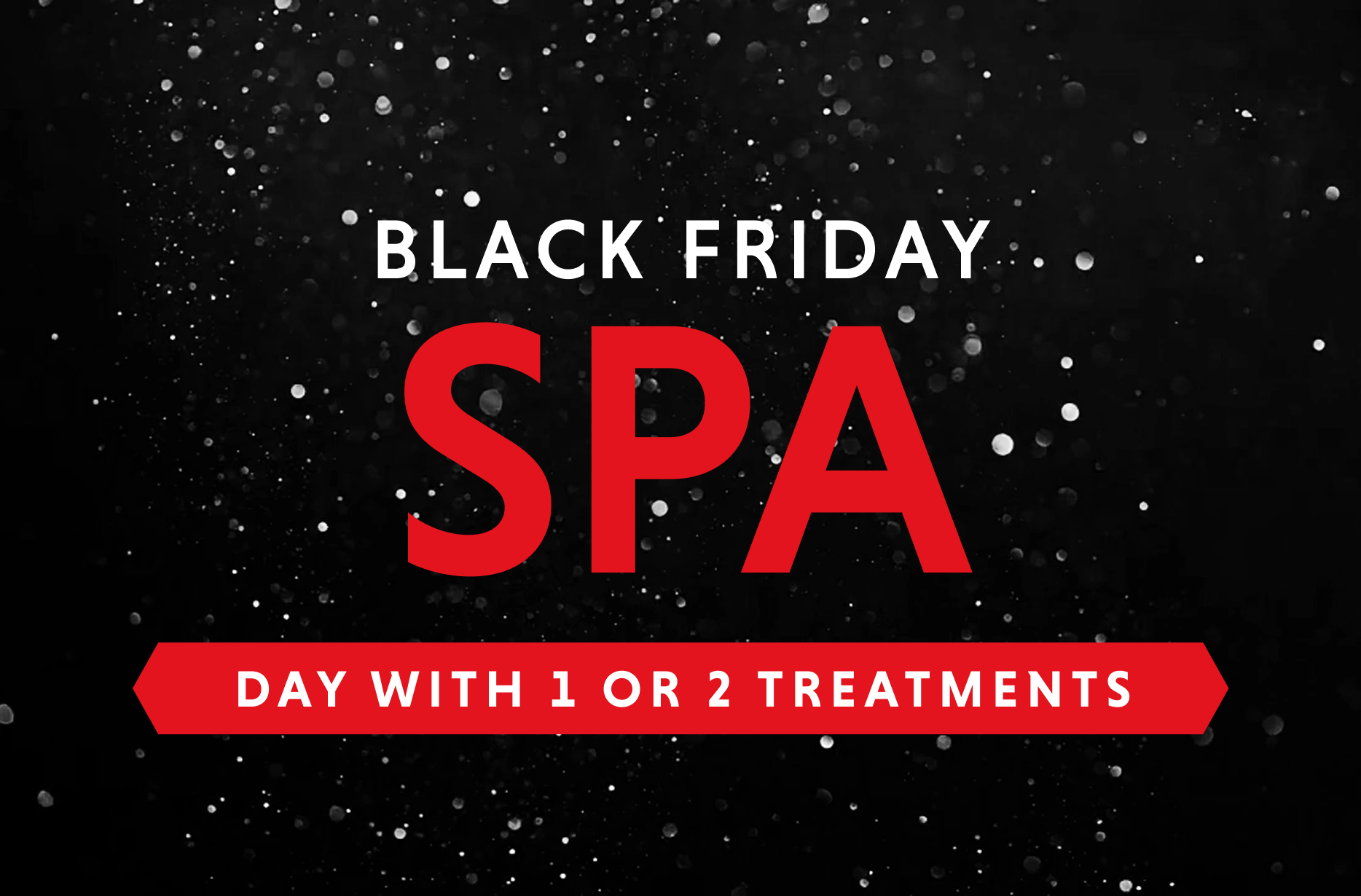 Black Friday Spa Day